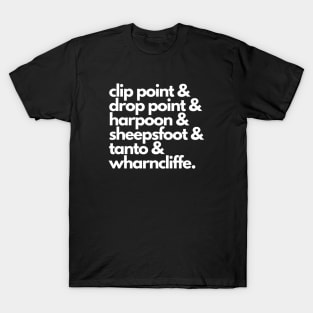 Clip Point & Drop Point & Harpoon & Sheepsfoot T-Shirt